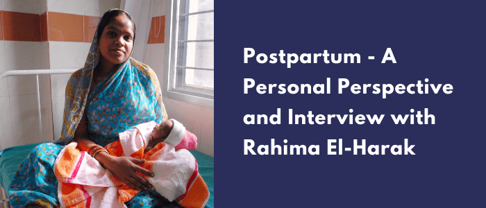 Postpartum A Personal Perspective and Interview with Rahima El Harak