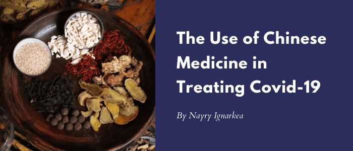 The Use of Chinese Medicine in Treating Covid 19