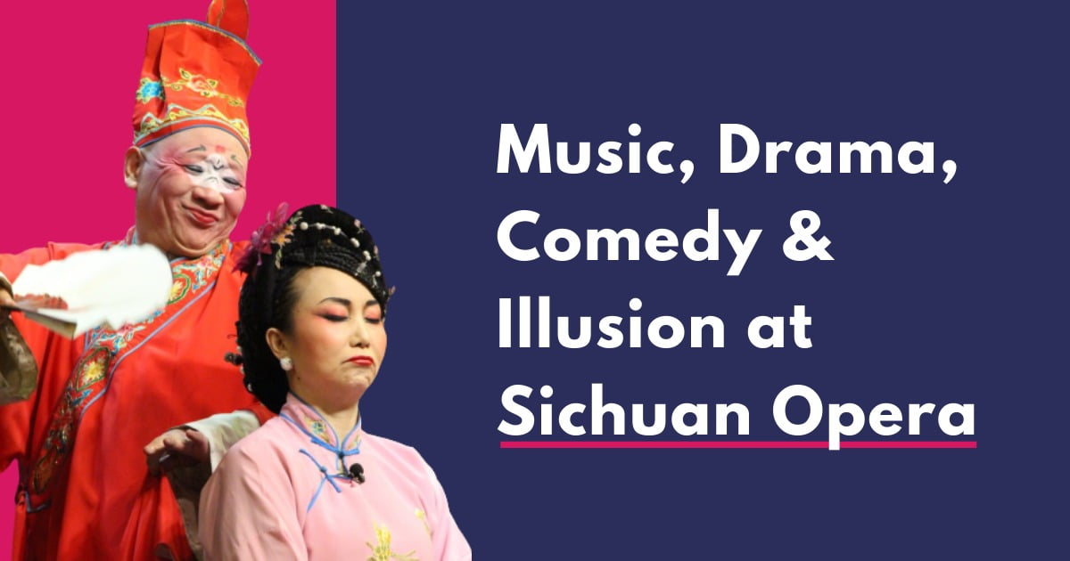 Sichuan Opera: Music, Drama, Comedy & Illusion - in Pictures